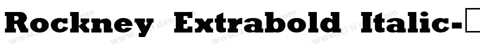 Rockney Extrabold Italic字体转换